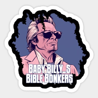 Baby billys bible bonkers Sticker